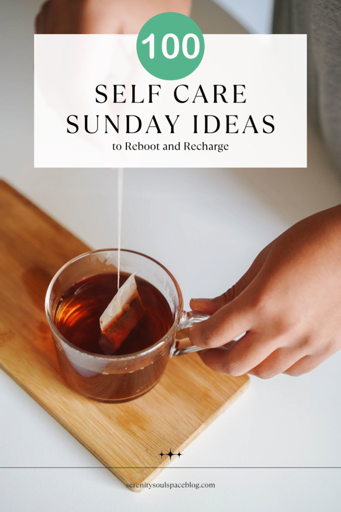 self care Sunday ideas - pinterest pin with the image of someone steeping a tea bag in hot water