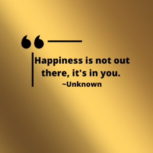 a quote about happiness from an unknown author
