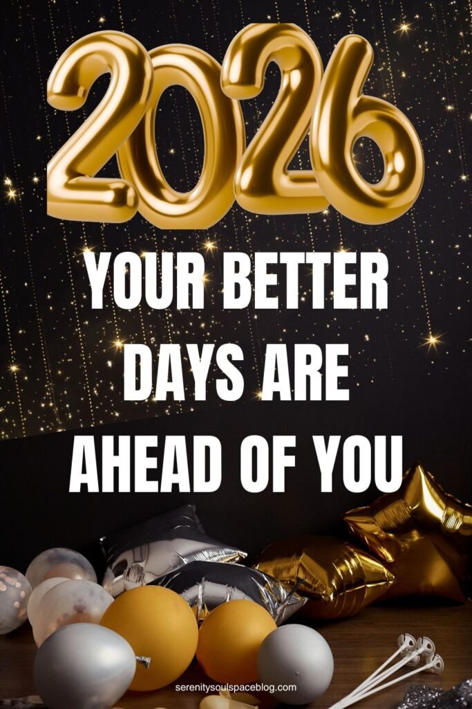 Pinterest pin for the article that says: 2026 Your Better Days Are Ahead of You in a New Year background