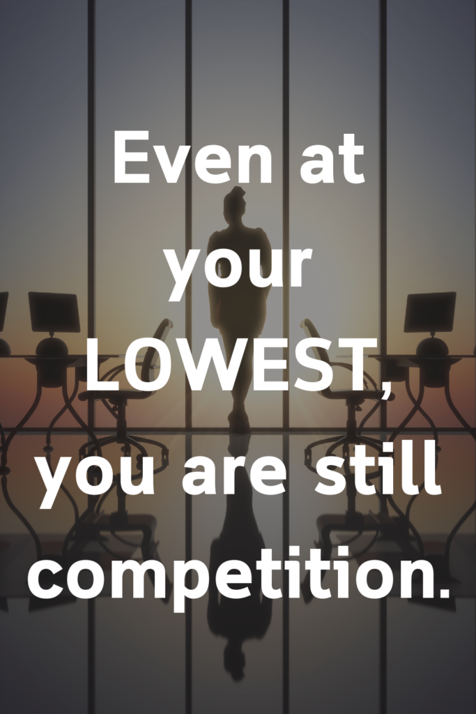 a quote that says, "even at your lowest, you are still competition"