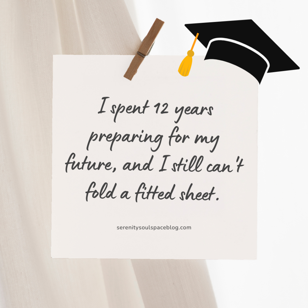 funny yearbook quote, "I spent 12 years preparing for my future, and I still can't fold a fitted sheet."