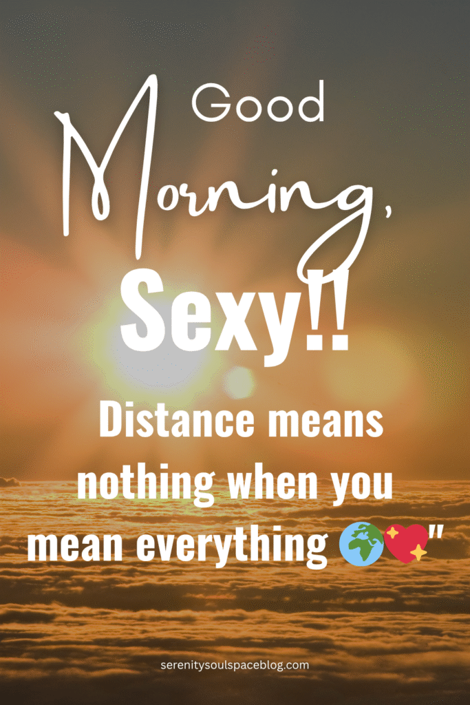 good morning text - Pinterest pin with text overlay about distance