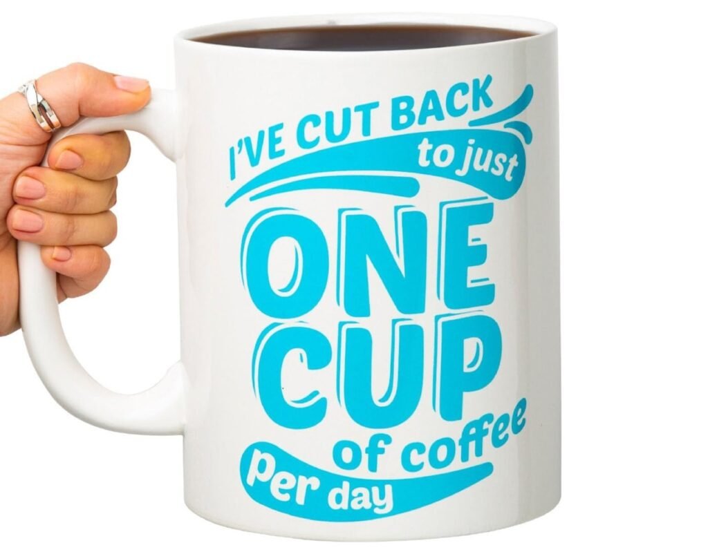 non-negotiables for setting boundaries - 64oz coffee mug that says, "I've cut back to just one cup of coffee per day"